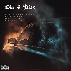 Die For Diss (Explicit)