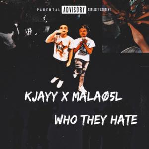 Who They Hate (Explicit)