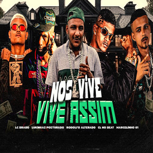 Nos Vive Assim (Explicit)