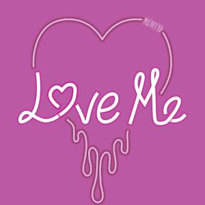 LOVE ME