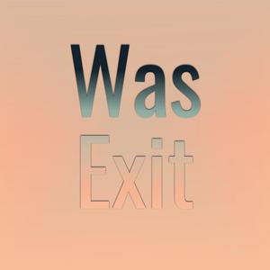 Was Exit