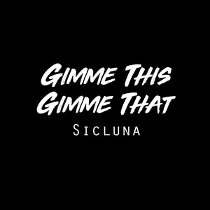 Gimme This, Gimme That (Explicit)