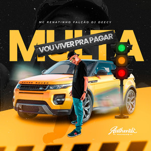 Vou Viver Pra Pagar Multa (Explicit)