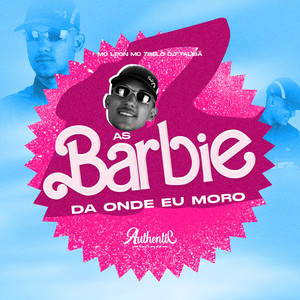 As Barbie da Onde Eu Moro (Explicit)