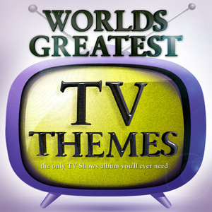 40 - Worlds Greatest Tv Themes ...The Only Tv Shows Album You'll Ever Need (Deluxe Version)