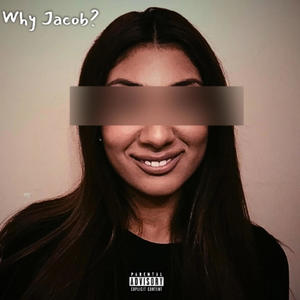 Why Jacob (Explicit)