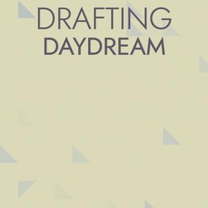 Drafting Daydream