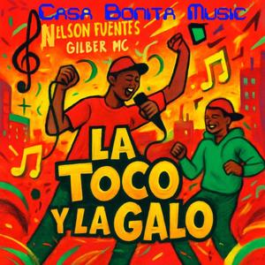 La Toco Y La Galo (feat. Gilber MC)