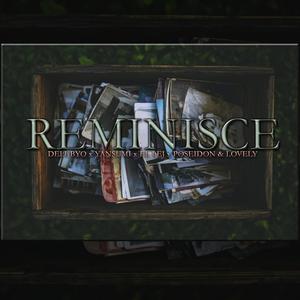 Reminisce(feat. Yansumi & El lej) (Explicit)