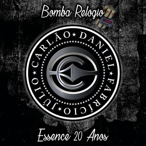 Bomba Relógio - Essence 20 Anos