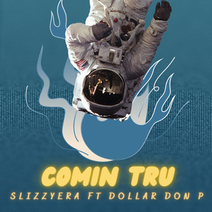 Comin Tru (Explicit)