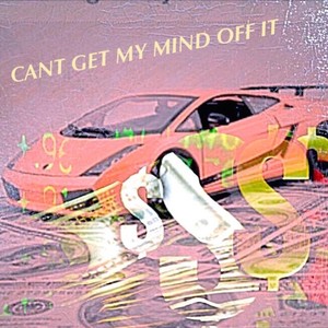 Can't Get My Mind off It (feat. Kevin K, Werdplay & Lil Veed)