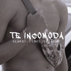 Te Incomoda (Explicit)