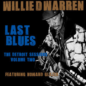 Last Blues: The Detroit Sessions, Vol. 2