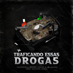 Traficando Essas Drogas(feat. Mayrton Muniz) (Explicit)