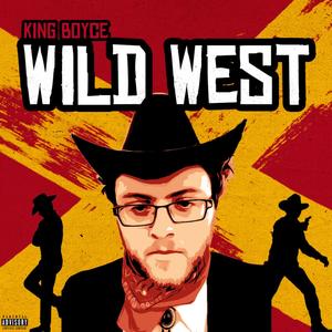 Wild West (Explicit)