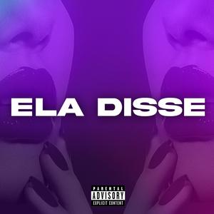 Ela Disse (feat. Ysvd, Edy B, KeyLee & Monica)