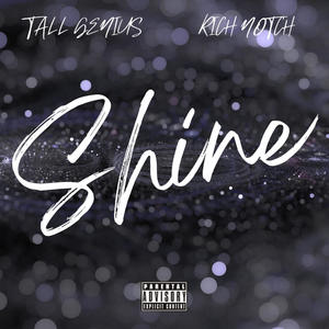 Shine(feat. Rich Notch) (Explicit)