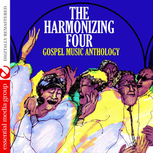 Gospel Music Anthology: The Harmonizing Four (Digitally Remastered)