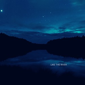 Like The River