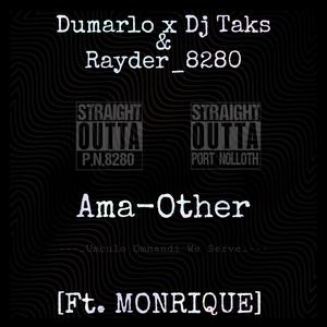 Ama-Other (feat. Dj Taks, Monrique & Rayder_8280)