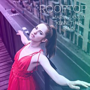 Rooftop (Kenneth LP Remix) [Explicit]