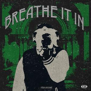 Breathe It In (Explicit)