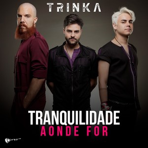 Tranquilidade Aonde For