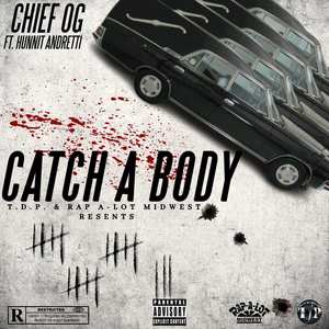 Catch A Body (feat. Hunnit Andretti) [Explicit]