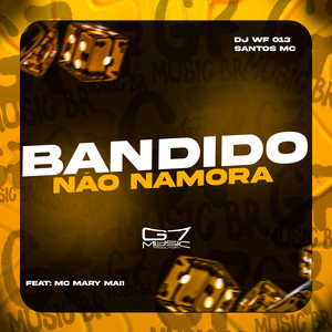 Bandido Não Namora (Explicit)