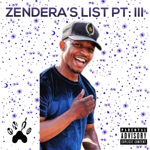 Zendera's List, Pt. III (Explicit)