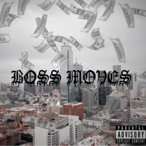 Boss Moves (Explicit)