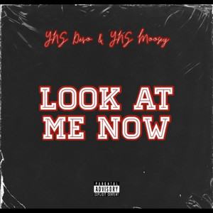 Look At Me Now (Explicit)