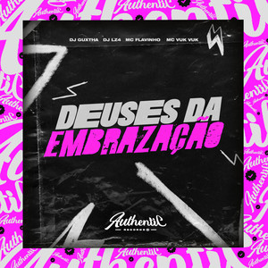 Deuses Da Embrazação (Explicit)