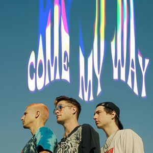 Come My Way (Explicit)
