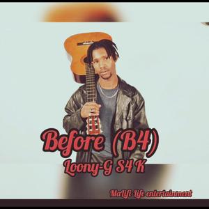 BEFORE (B4) (feat. LOON-G S4K)