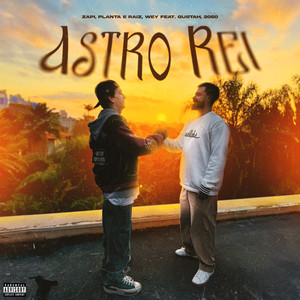 Astro Rei (Explicit)