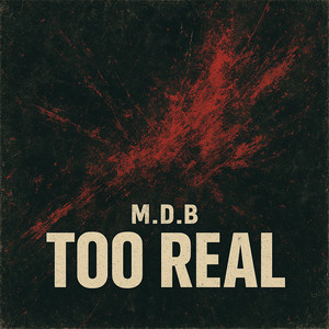 Too Real (Explicit)