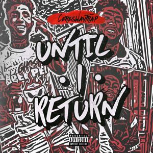 Until I Return (Explicit)