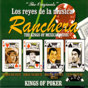 Los Reyes De La Música Ranchera - The Kings Of Mexican Music