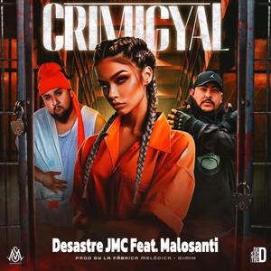 Crimigyal (feat. Malosanti) [Explicit]