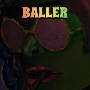 Baller (feat. C.H.A.D) (Explicit)