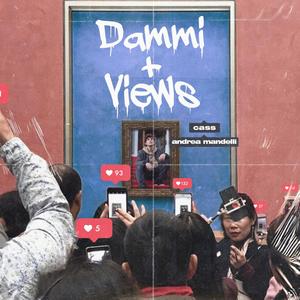 Dammi +Views (feat. Andrea Mandelli)