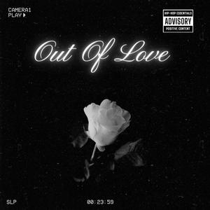 Out Of Love (feat. 1lilra3) (Explicit)