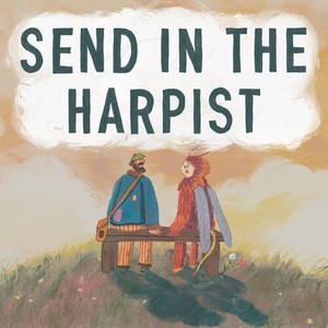 Send In The Harpist