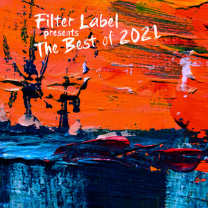 Filter Label Presents the Best of 2021