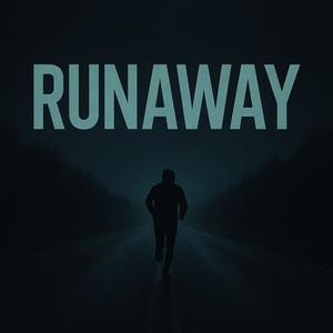 RUNAWAY (Explicit)