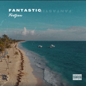 Fantastic (Explicit)