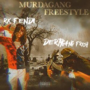 Murda Gang Freestyle (feat. DertyGang Fresh) (Explicit)