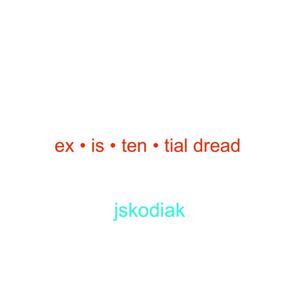 existential dread (Explicit)